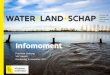Infomoment - Vlaamse Landmaatschappij (VLM)...Infomoment Provincie Limburg VAC Hasselt Donderdag 16 november 2017 Programma Water-Land-Schap Klimaatrobuust agro-waterbeheer Opbouw