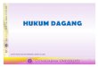 HUKUM DAGANG - Gunadarmalista.staff.gunadarma.ac.id/Downloads/files/71594... · persekutuan perdata. c. Perusahaan Persekutuan Berbadan Hukum Perusahaan persekutuan berbadan hukum