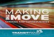 CHOICES AND CONSEQUENCES - Toronto€¦ · 2 transit investment strategy advisory panel| making the move: choices and consequences | 3 letter of transmittal 4 executive summary 6