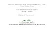 Library Services and Technology Act: Five- Year State Plan For …libraries.vermont.gov/sites/libraries/files/Library... · 2017. 12. 4. · Vermont LSTA Five-Year Plan, 2018-2022