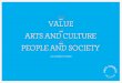 THE VALUE - Creative New Zealand...People value being in the audience to the arts at about £2,000 per person per year and participating at £1,500 per person. The value of participating