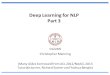 Deep Learning for NLP Part 3 - Stanford University...Deep Learning for NLP Part 3 CS224N Christopher Manning (Many slides borrowed from ACL 2012/NAACL 2013 Tutorials by me, Richard
