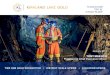 President & Chief Executive Officer...Although Kirkland Lake Gold believes that the expectations reflected in such forward-looking information are reasonable, such information involves