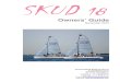 SKUD 18 Owners Manual 2010 Draft V1 Update DS 241110 · SKUD 18 Owners’ Guide 4 Introduction Designed by Chris Mitchell in 2005 and manufactured by Access Sailing since 2009, the