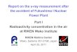 Report on the γ-ray measurement after the accident of Fukushima … · 2016. 8. 2. · Table 2. Radioactivity concentrations of 131I, 132Te, and 137Cs. Air sampling Air 131Ier132Te