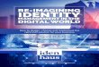 RE-IMAGINING IDENTITY€¦ · implemented properly and adopted company-wide, Identity Management is the backbone of an organization’s internal network. Successful IAM implementation