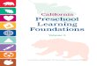 perlalara.weebly.com · Publishing Information. The . California Preschool Learning Foundations (Volume 3) was developed by the Child Development Division, California Department of