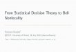 From Statistical Decision Theory to Bell Nonlocalitybuscemi/slides/buscemi-bristol... · From Statistical Decision Theory to Bell Nonlocality Francesco Buscemi* QECDT, University