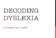 DECODING DYSLEXIA - New Lenox School District 122€¦ · • Learning Disabilities Association of America International ... • Book: “The Dyslexia Empowerment Plan: A Blueprint
