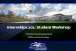 Internships 101: Student Workshop - CSUSM ... Credit vs. Non-credit Internships Credit Internships Students