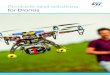 Products and solutions for Drones...drones to professional drones designed to carry specific payloads. The whole experience of piloting a drone is of course heightened dramatically