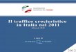 Il traffico crocieristico in Italia nel 2011 - Risposte Turismo · 2019. 2. 21. · Risposte Turismo realizza per il secondo anno uno “speciale” dedicato al turismo crocieristico,