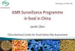 AMR Surveillance Programme in food in China€¦ · AMR Surveillance Programme . in food in China. Hong Kong, 13-14/11/18 Global Antimicrobial Resistance Surveillance System (GLASS)