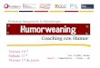 Workshop Inaugural de la Metodologia Humorweaning2€¦ · Módulo I Metodología de Humorweaning (Coaching con Humor) Módulo II Bases teóricas y Principiosde Humorweaning (Coaching