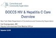 DOCCS HIV & Hepatitis C Care Overview...DOCCS HIV & Hepatitis C Care Overview Author: New York State Department of Health - AIDS Institute Subject: DOCCS HIV & Hepatitis C Care Overview