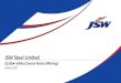 JSW Group - Amongst India's largest conglomerates - JSW Steel · PDF file 2017. 4. 28. · This Presentation has been prepared by JSW Steel Limited (the “ ompany”), and has not