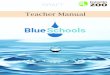 Teacher Manual DRAFT - Edutopia Schools... · Teacher Manual. DRAFT. Dear Teachers; Welcome to the Blue Schools program! Your involvement in Blue Schools, and the work completed by