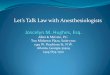 Let’s Talk Law with Anesthesiologists · Let’s Talk Law with Anesthesiologists . Litigation Background ... failed to use additional peripheral intravenous lines to resuscitate