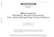 Monetary Policy Instruments for Developing Countries€¦ · monetary policy and how these have evolved in methods of monetary control, but mor- (id more recent years, and they describe