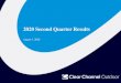 2020 Second Quarter Results...investor.clearchannel.com. Reconciliations of consolidated net loss to Adjusted EBITDA and corporate expenses to Adjusted Corporate expenses are included