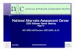 National Alternate Assessment Center...National Alternate Assessment Center 2009 Advisory Board Meeting Year V UKY, NCEO, UNC-Charlotte, CAST, NCIEA, UI-UC April 9, 2009 Advisory Board