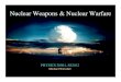 Nuclear Weapons & Nuclear Warfarensl/Lectures/nuclear_warfare/2012/... · 2012. 1. 17. · 5,000: Approximate number of Russian strategic nuclear weapons 3,400: Approximate number