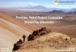 Precious Metal Project Generator Primed for Discovery · This presentation contains certain statements that may be deemed “forward-looking statements”. All statements in this
