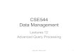 CSE544 Data Management...Announcements •Project Milestone due on Friday •Homework 4 posted; due next Friday •There will be a short Homework 5, on transactions 2