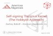 Self-signing The Linux Kernel (The Hobbyist Approach)...Secure Boot And Linux • Linux is traditionally booted using a bootloader like GRUB –Grub loads a kernel and ram disk into