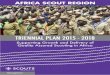 Supporting Growth and Delivery of Quality Assured Scouting ......Strategy for the Africa Scout Region was adopted. The strategy has been aligned with global strategy for Scouting -