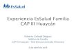 Experiencia EsSalud Familia CAP III Huaycán...Número de pacientes con tamizaje de violencia familiar Número de pacientes nuevos y reingresantes al establecimiento y por servicio