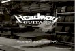 HEADWAY Guitars Since 1977 - Deviser · 2017. 8. 19. · Deviser Co.,Ltd HEADWAY Guitars Since 1977. Customshop Builders 5 Aska Team Build series 6 Standard series 13 Japan Tune-up