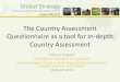 The Country Assessment Questionnaire as a tool for In-depth Country Assessment · 2015. 5. 26. · The Country Assessment Questionnaire as a tool for In-depth Country Assessment 