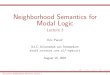 Neighborhood Semantics for Modal Logic - Lecture 3 - robotics…robotics.stanford.edu/~epacuit/classes/esslli/nbhd-lec3.pdf · Quick Review from Yesterday Theorem The logic E is sound