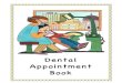 Dental Appointment Book - mchoralhealth.org 6/Small Group Lessons/6...Dental Appointments Time! ... 4:00 PM ’ ’ 5:00PM’ ’ 12 12 12 12 12 12 12 12 12 . 12 12 12 12 12 12 12