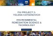 FIU Project 2: YELENA KATSENOVICH …...FIU PROJECT 2: YELENA KATSENOVICH ENVIRONMENTAL REMEDIATION SCIENCE & TECHNOLOGY Advancing the research and academic mission of Florida International