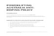 POWERLIFTING AUSTRALIA ANTI- DOPING POLICY · PDF file 2020. 6. 29. · Australian Sports Anti-Doping Authority Regulations 2006 (Cth) (including the National Anti-Doping scheme),