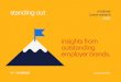 insights from outstanding employer brands....Employer Brand Research, these are the questions that Standing Out: insights from outstanding employer brands seeks to address. At a time