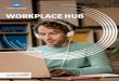 WORKPLACE HUB€¦ · Verbeter de manier waarop u werkt met tools die de persoonlijke productiviteit, samenwerking van teams en bedrijfscommunicatie verbeteren. • Chat • Projectrooms