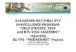 BULGARIAN NATIONAL BTV SURVEILLANCE PROGRAM ...medreonet.cirad.fr/content/download/1134/5768/file/24...BULGARIAN NATIONAL BTV SURVEILLANCE PROGRAM, FIELD STUDIES 2009 and BTV RISK