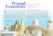Thread Essentials...august/september 2004 57 Thread Essentials Thread options for home sewing are more numerous, and better, than ever before. side from fabric, thread is perhaps the