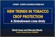 NEW TRENDS IN TOBACCO CROP PROTECTION ......registration & use in Zimbabwe •The trends in CPA registrations 1991 to 2018 •Tobacco pest control options for the Zimbabwean grower