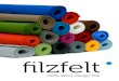 About Felt · 2020. 8. 20. · About Us We sell felt. FilzFelt was founded in 2008 by two felt-loving designers, Kelly Smith and Traci Roloff, on a little street in the South End