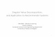 Singular Value Decomposition, and Application to ...vlm1.uta.edu/~athitsos/courses/cse6363_spring2017/... · The Netflix Prize • Back in 2006, Netflix announced a $1 million prize