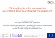 I2V applications for cooperative automated driving and traffic … · 2018. 5. 14. · Both projects are funded by the EC Horizon 2020 Research and Innovation Framework Programme,
