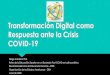 Transformación Digital como Respuesta ante la … RADI 30 Junio...Transformación Digital como Respuesta ante la Crisis COVID-19 Diego Cardona PhD Retos de la Educación Superior