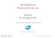 Building Business Pharmacy Extra Services€¦ · Building Business Pharmacy Extra Services Welcome We will begin shortly. Pharmacy Practice Innovative Webinar Series Sponsored by: