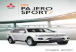 PAJERO SPORT - Mitsubishi Motors...Pajero Sport is setting the standard. Combining an energy absorbing front section with a rigid occupant cell, the Pajero Sport’s RISE (Reinforced