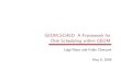 GEOM SCHED: A Framework for Disk Scheduling within GEOM...2009/05/08  · GEOM SCHED A framework for disk scheduling within GEOM Luigi Rizzo Dipartimento di Ingegneria dell’Informazione
