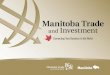 Manitoba Trade and InvestmentManufacturing capital investment in Manitoba totaled $471.0 million in 2016. Key manufacturing subsectors include processed foods, transportation equipment